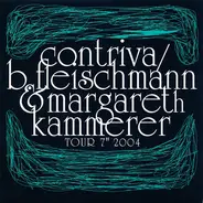 Contriva / B. Fleischmann & Margareth Kammerer - Tour 7" 2004