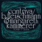 7inch Vinyl Single - Contriva / B. Fleischmann & Margareth Kammerer - Tour 7' 2004