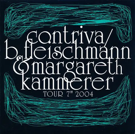 Contriva / B. Fleischmann & Margareth Kammerer - Tour 7" 2004