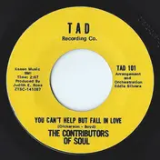 The Contributors Of Soul - You Can't Help But Fall In Love / We Can Get It On Later On