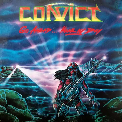 Convict - Go Ahead.....Make My Day