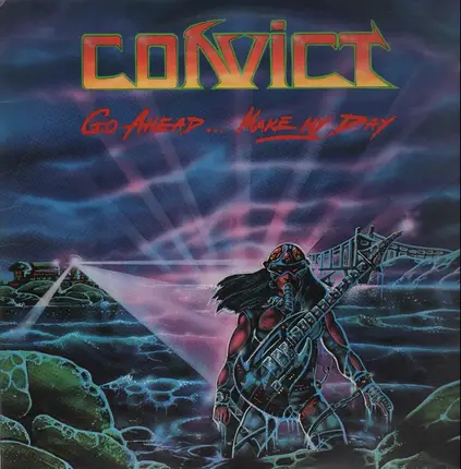 Convict - Go Ahead...Make My Day