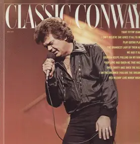 Conway Twitty - Classic Conway