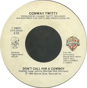 Conway Twitty - Don't Call Him a Cowboy