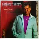CD - Conway Twitty - Even Now