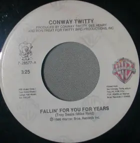 Conway Twitty - Fallin' for You for Years