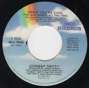 Conway Twitty - Fit To Be Tied Down / When You're Cool (The Sun Shines All The Time)