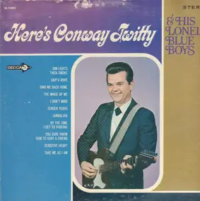 Conway Twitty - Here's Conway Twitty and His Lonely Blue Boys