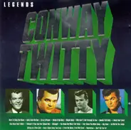 Conway Twitty - Legends - Conway Twitty