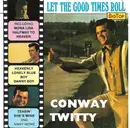 CD - Conway Twitty - Let The Good Times Roll