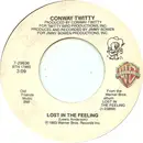 7inch Vinyl Single - Conway Twitty - Lost In The Feeling