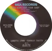 7inch Vinyl Single - Conway Twitty & Loretta Lynn - You Done Lost Your Baby