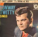 7inch Vinyl Single - Conway Twitty - Sweet Sorrow / It's Drivin' Me Wild