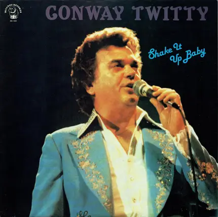 Conway Twitty - Shake It Up Baby