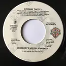 7inch Vinyl Single - Conway Twitty - Somebody's Needin' Somebody