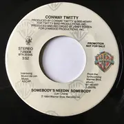 7inch Vinyl Single - Conway Twitty - Somebody's Needin' Somebody