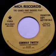 Conway Twitty - The Games That Daddies Play