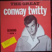 Conway Twitty - The Great Conway Twitty