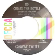 Conway Twitty - Up Comes The Bottle (Down Goes The Man)