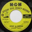7inch Vinyl Single - Conway Twitty - What A Dream / Tell Me One More Time