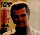 LP - Conway Twitty - You've Never Been This Far Before / Baby's Gone