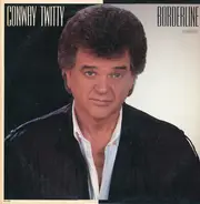 Conway Twitty - Borderline