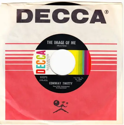 Conway Twitty - Dim Lights, Thick Smoke (And Loud Music) / The Image Of Me