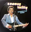 Picture LP - Conway Twitty - Shake It Up Baby