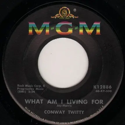 Conway Twitty - What Am I Living For
