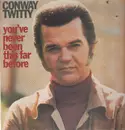 LP - Conway Twitty - You've Never Been This Far Before
