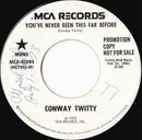 7inch Vinyl Single - Conway Twitty - You've Never Been This Far Before