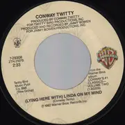 7inch Vinyl Single - Conway Twitty - (Lying Here With) Linda On My Mind