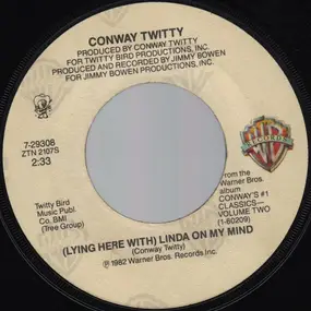 Conway Twitty - (Lying Here With) Linda On My Mind