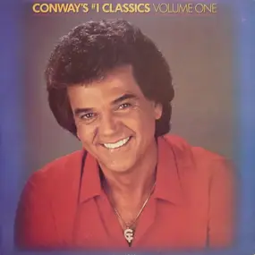 Conway Twitty - Conway's #1 Classics Volume 1