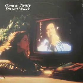 Conway Twitty - Dream Maker