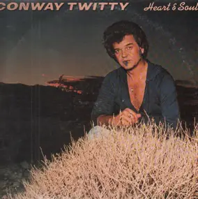 Conway Twitty - Heart & Soul