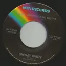 7inch Vinyl Single - Conway Twitty - I'm Not Through Loving You Yet / Before Your Time