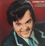 Conway Twitty - I'm So Used To Loving You