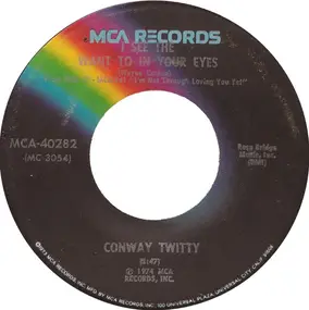 Conway Twitty - I See The Want To In Your Eyes