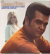 LP - Conway Twitty - I Wonder What She'll Think About Me Leaving