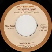 Conway Twitty - My Woman Knows