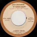 7inch Vinyl Single - Conway Twitty - My Woman Knows