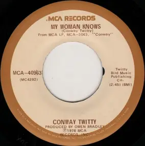 Conway Twitty - My Woman Knows