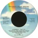 7inch Vinyl Single - Conway Twitty - Saturday Night Special