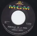 7inch Vinyl Single - Conway Twitty - Portrait Of A Fool