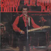 LP - Conway Twitty - Play, Guitar Play