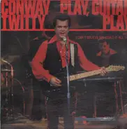 Conway Twitty - Play Guitar Play