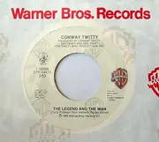 7inch Vinyl Single - Conway Twitty - The Legend And The Man / (I Can't Believe) She Gives It All To Me