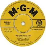Conway Twitty - The Story Of My Love Make Me Know You're Mine