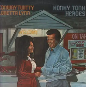 Conway Twitty & Loretta Lynn - Honky Tonk Heroes